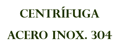 CENTRÍFUGA ACERO INOX. 304