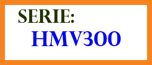 &nbsp;SERIE: HMV300