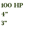 100 hp 4" 3"