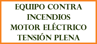 EQUIPO CONTRA INCENDIOS MOTOR ELÉCTRICO TENSIÓN PLENA