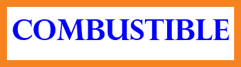 COMBUSTIBLE